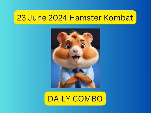 23 june 2024 hamster kombat daily combo