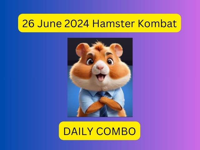 26 June 2024 Daily Combo Hamster Kombat