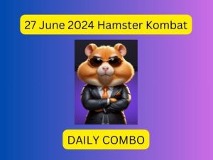 27 june 2024 daily combo hamster kombat